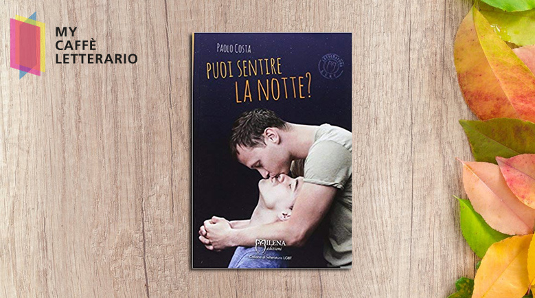 recensione Puoi sentire la notte di Paolo Costa